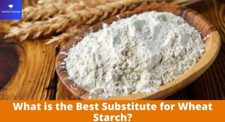 Best Substitute for Wheat Starch