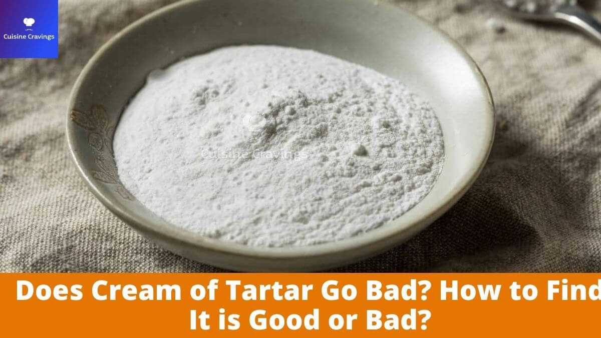 Does Cream of Tartar Go Bad? How to Find It is Good or Bad?
