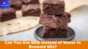 Can You Use Milk Instead of Water in Brownie Mix