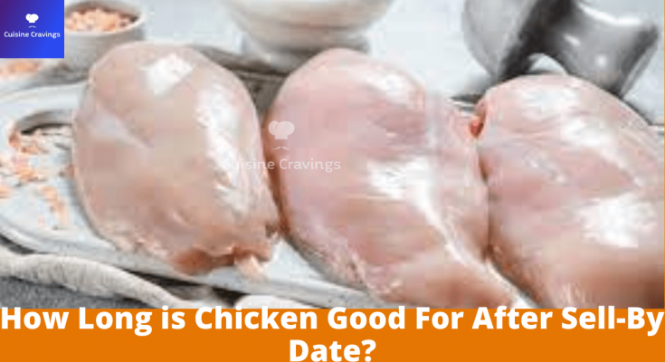 How Long is Chicken Good For After Sell-By Date