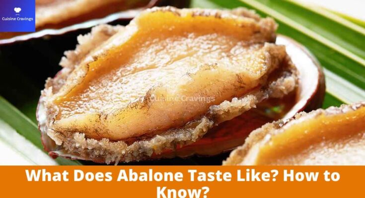 What Does Abalone Taste Like