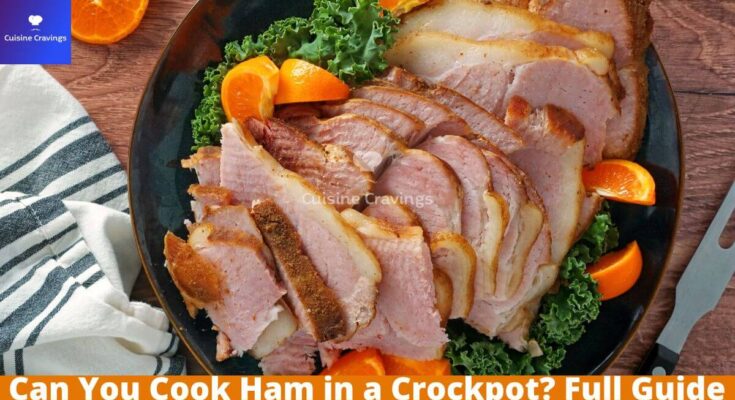 Can You Cook Ham in a Crockpot