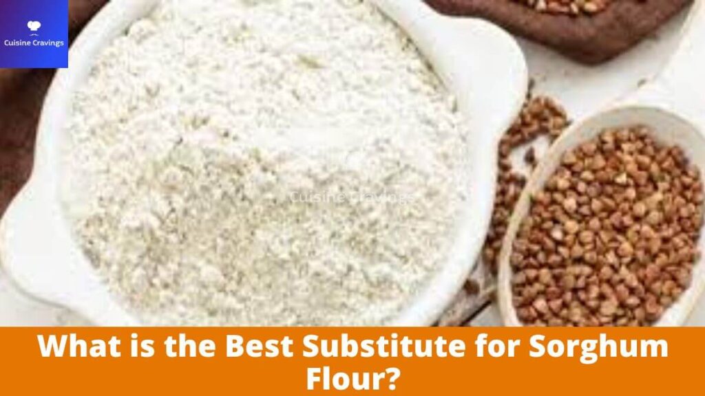Best Substitute for Sorghum Flour