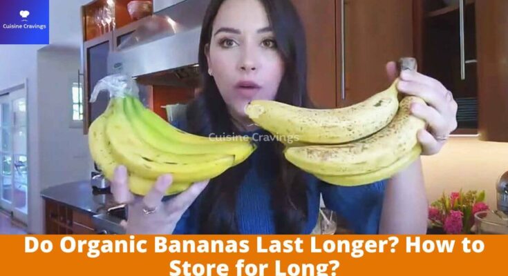 Do Organic Bananas Last Longer
