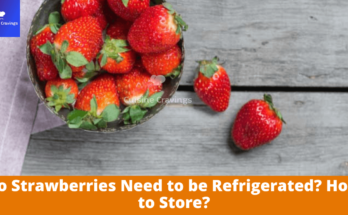 Do Strawberries Need to be Refrigerated