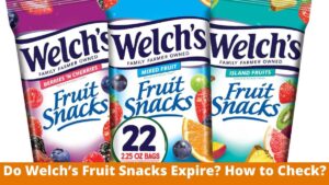 Do Welch’s Fruit Snacks Expire