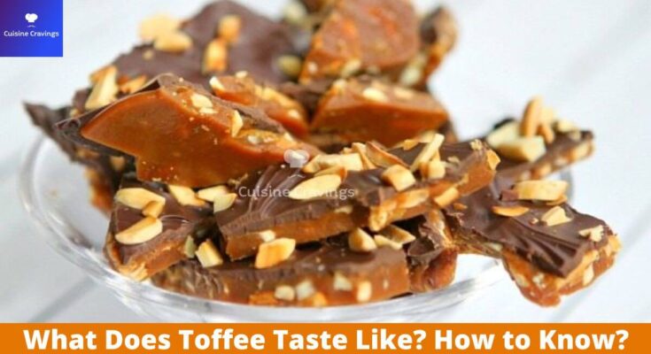 What Does Toffee Taste Like