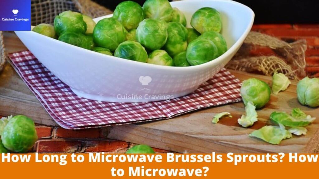 How Long to Microwave Brussels Sprouts