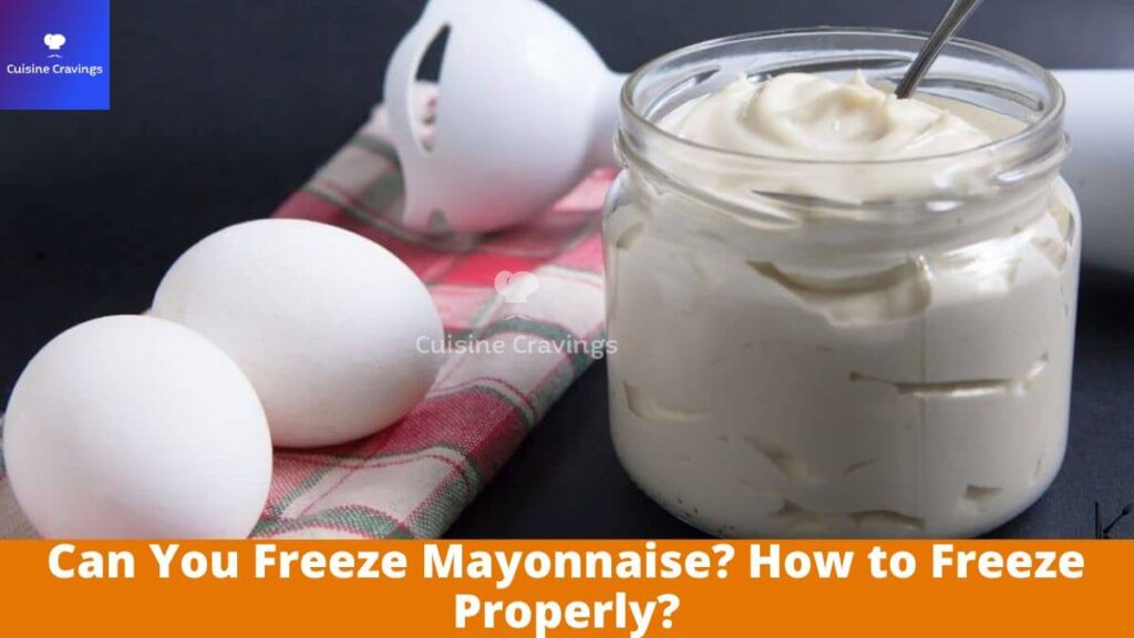 Can You Freeze Mayonnaise