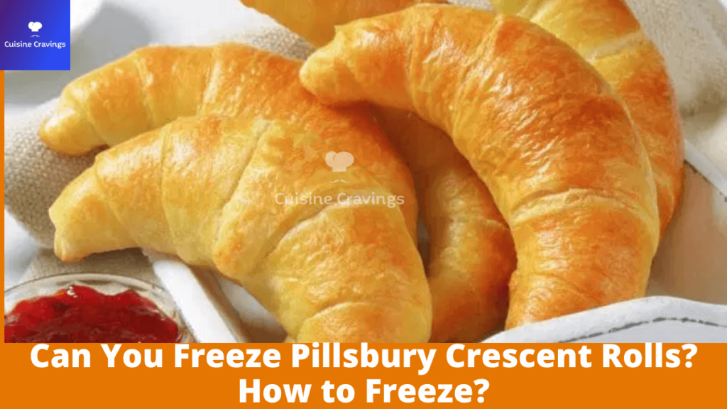 Can You Freeze Pillsbury Crescent Rolls