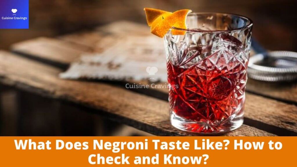 What Does Negroni Taste Like