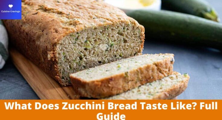 What Does Zucchini Bread Taste Like