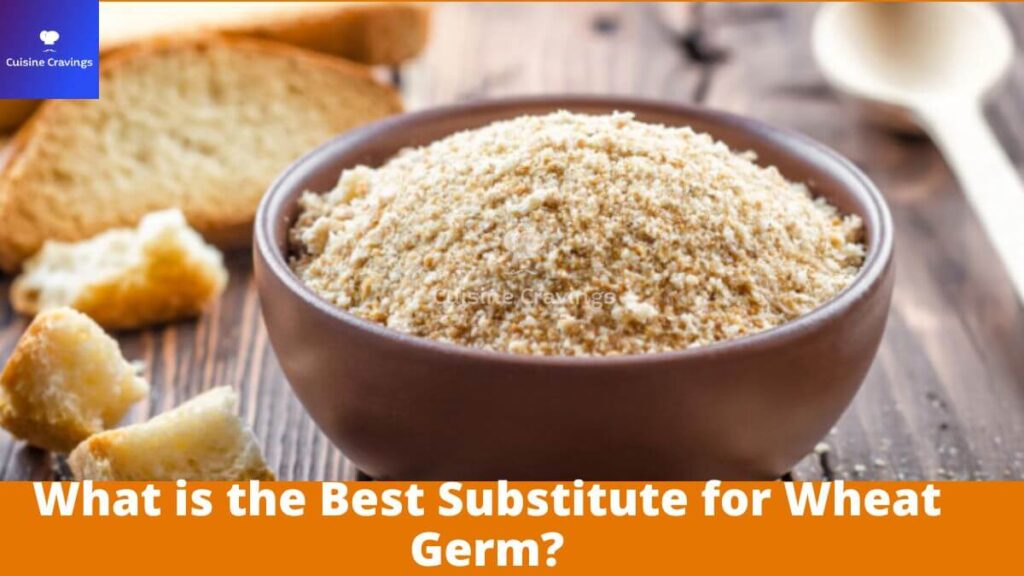 Best Substitute for Wheat Germ