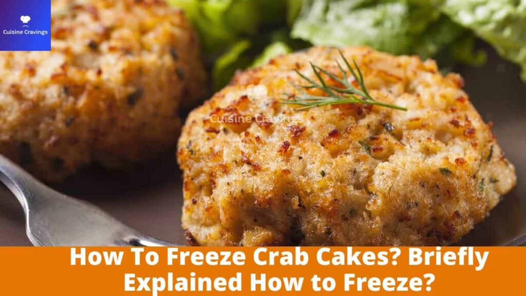 How To Freeze Crab Cakes