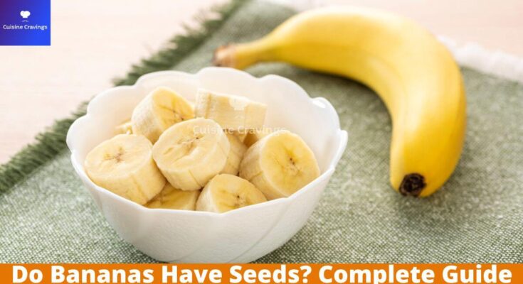 Do Bananas Have Seeds