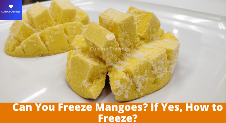 Can You Freeze Mangoes