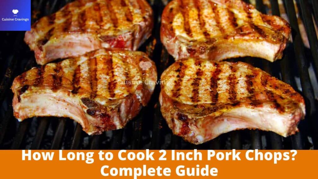 How Long to Cook 2 Inch Pork Chops