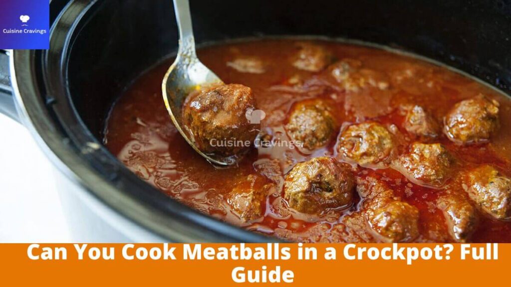 Can You Cook Meatballs in a Crockpot
