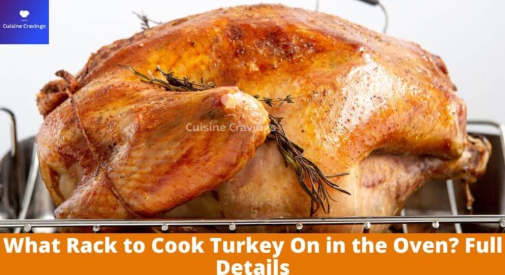 What Rack to Cook Turkey On in the Oven