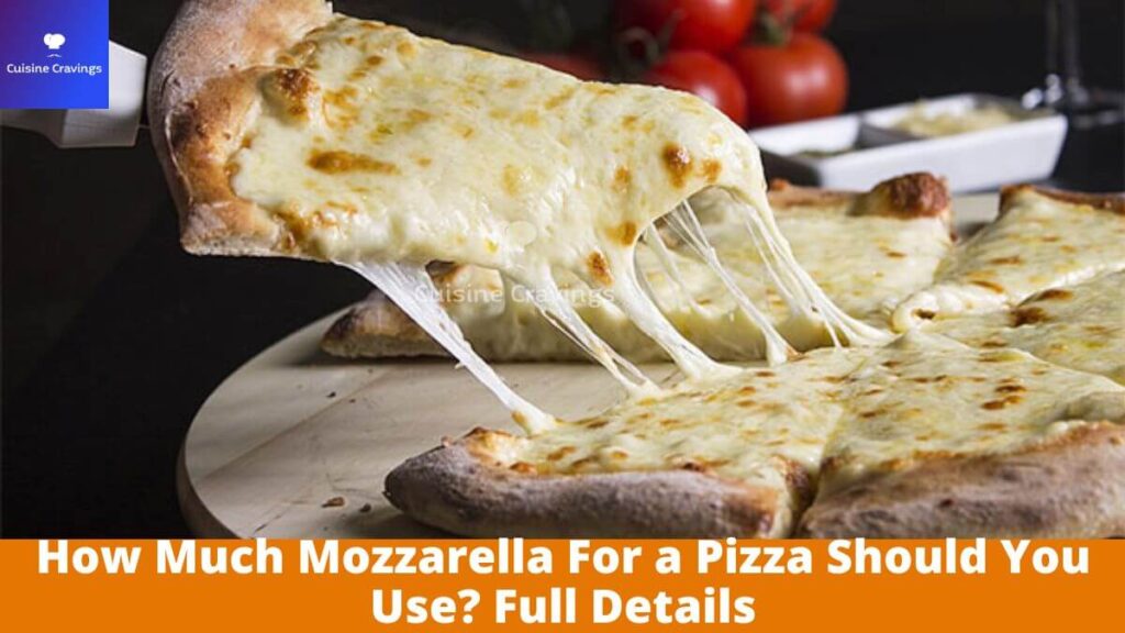 How Much Mozzarella For a Pizza Should You Use