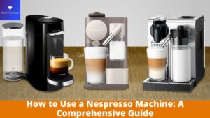 How to Use a Nespresso Machine