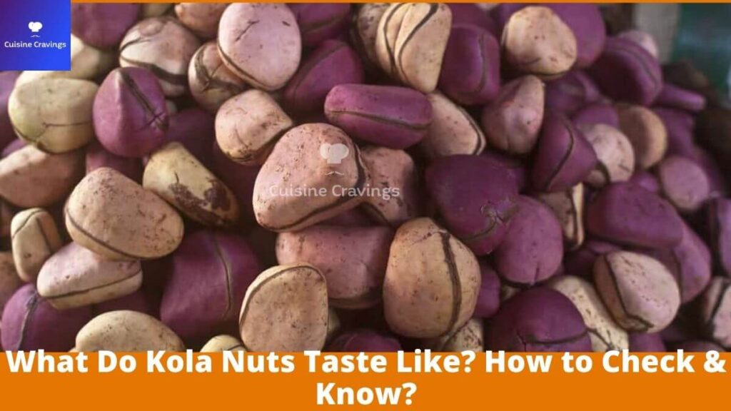 What Do Kola Nuts Taste Like