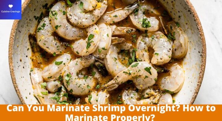 Can You Marinate Shrimp Overnight