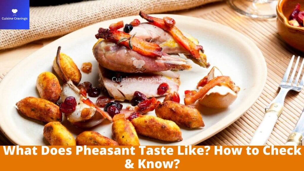 What Does Pheasant Taste Like
