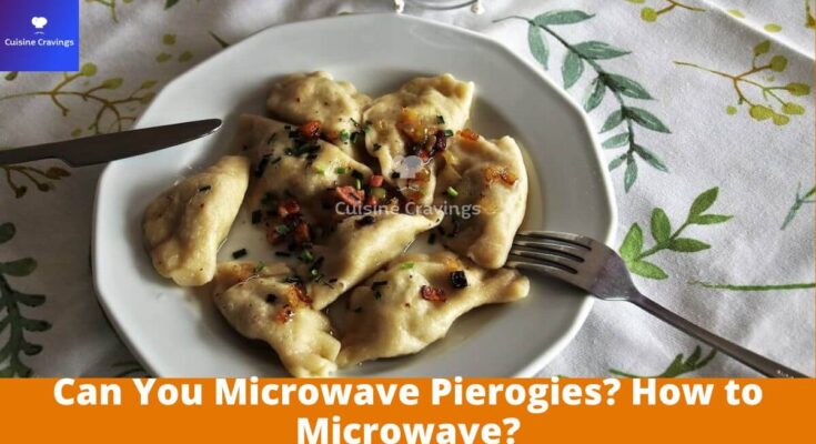 Can You Microwave Pierogies