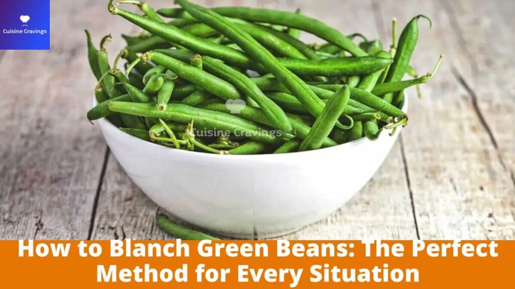 How to Blanch Green Beans