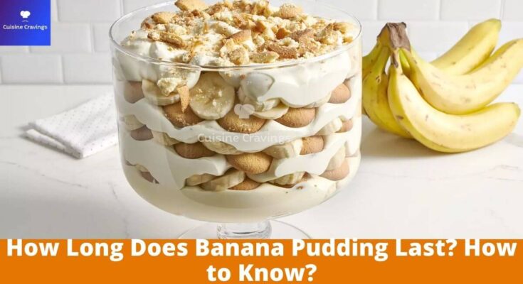 How Long Does Banana Pudding Last