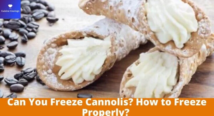 Can You Freeze Cannolis