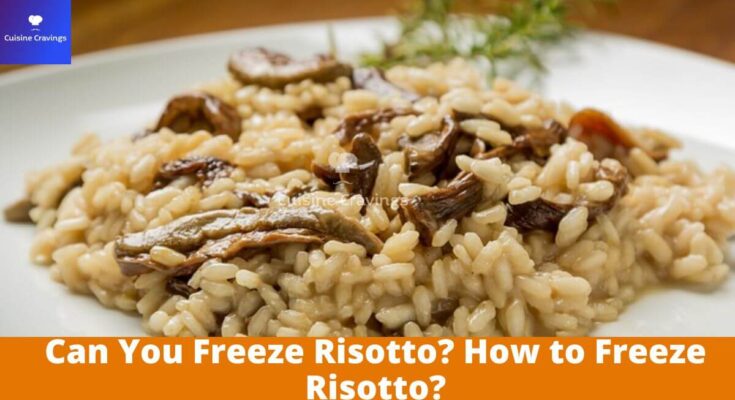 Can You Freeze Risotto