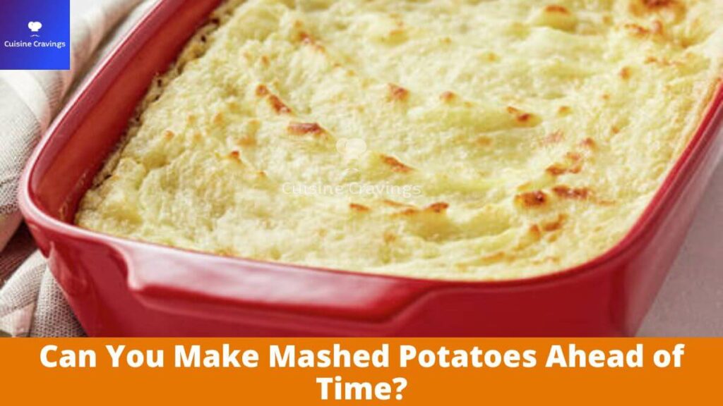 Can You Make Mashed Potatoes Ahead of Time