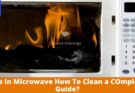 Fire In Microwave How To Clean