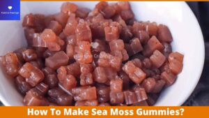How To Make Sea Moss Gummies?