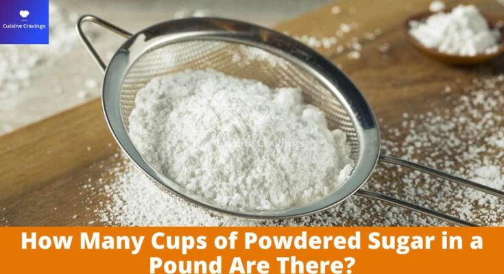 How Many Cups of Powdered Sugar in a Pound Are There?