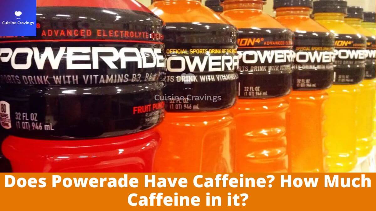 Does Powerade Have Caffeine? How Much Caffeine in it?