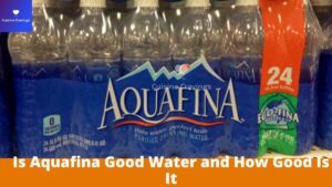 Is Aquafina Good Water