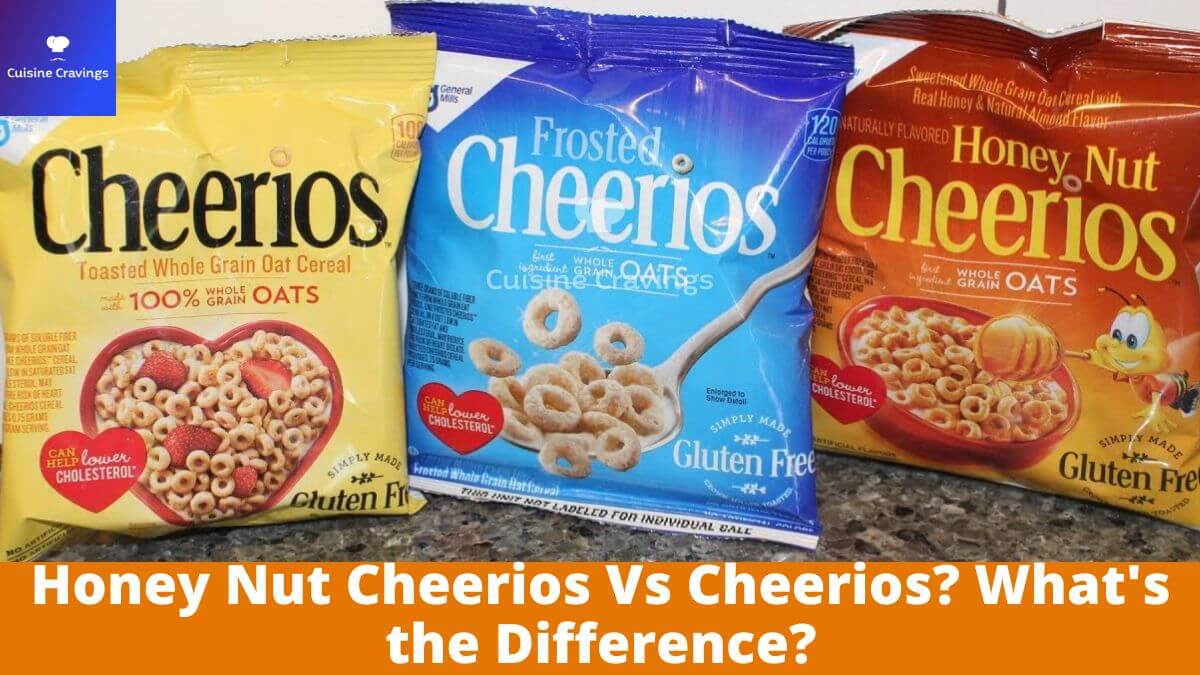 Honey Nut Cheerios Vs Cheerios? What’s the Difference?