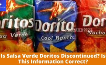 Is Salsa Verde Doritos Discontinued? Is This Information Correct?