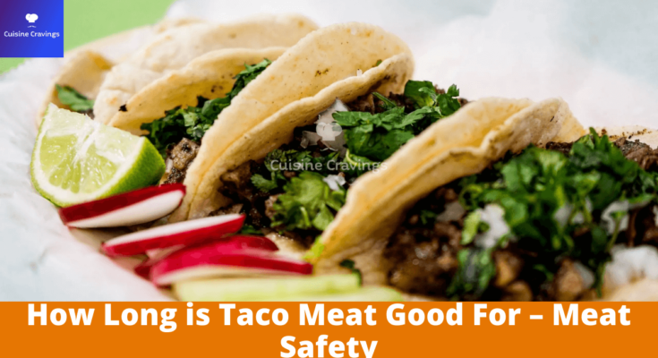 How Long is Taco Meat Good For