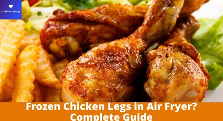 Frozen Chicken Legs in Air Fryer