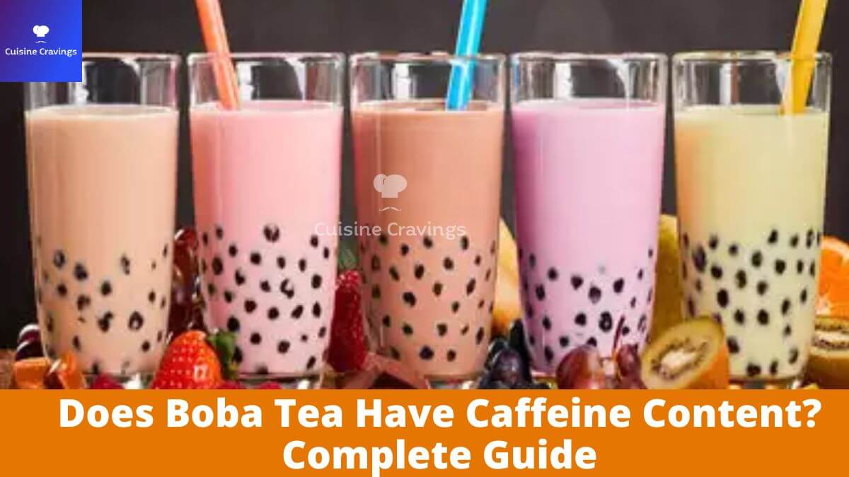 Does Boba Tea Have Caffeine Content? Complete Guide Does Boba Tea Have Caffeine Content? Complete Guide