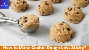 How to Make Cookie Dough Less Sticky