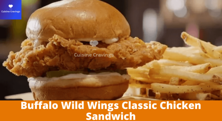 Buffalo Wild Wings Classic Chicken Sandwich