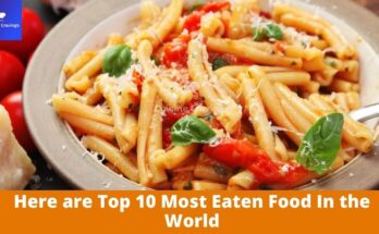 Here are Top 10 Most Eaten Food In the World