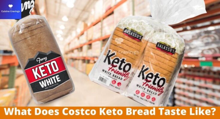 What Does Costco Keto Bread Taste Like